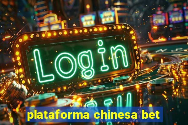 plataforma chinesa bet